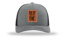 Load image into Gallery viewer, But Did You Die Leather Patch Richardson 112 Hat
