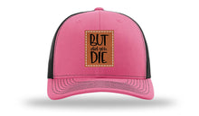 Load image into Gallery viewer, But Did You Die Leather Patch Richardson 112 Hat
