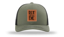 Load image into Gallery viewer, But Did You Die Leather Patch Richardson 112 Hat
