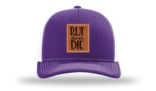 Load image into Gallery viewer, But Did You Die Leather Patch Richardson 112 Hat
