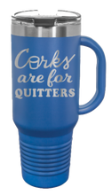 Load image into Gallery viewer, Corks Are For Quitters 40oz Handle Mug Laser Engraved
