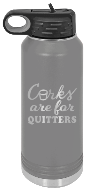 Corks Are For Quitters - 32oz Mug Laser Engraved- Dark Grey