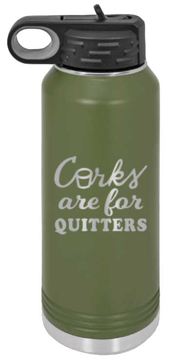 Corks Are For Quitters - 32oz Mug Laser Engraved- Olive