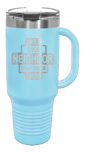 Load image into Gallery viewer, Like A Good Neighbors 40oz Handle Mug Laser Engraved
