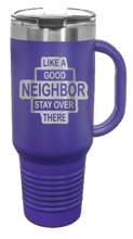 Load image into Gallery viewer, Like A Good Neighbors 40oz Handle Mug Laser Engraved
