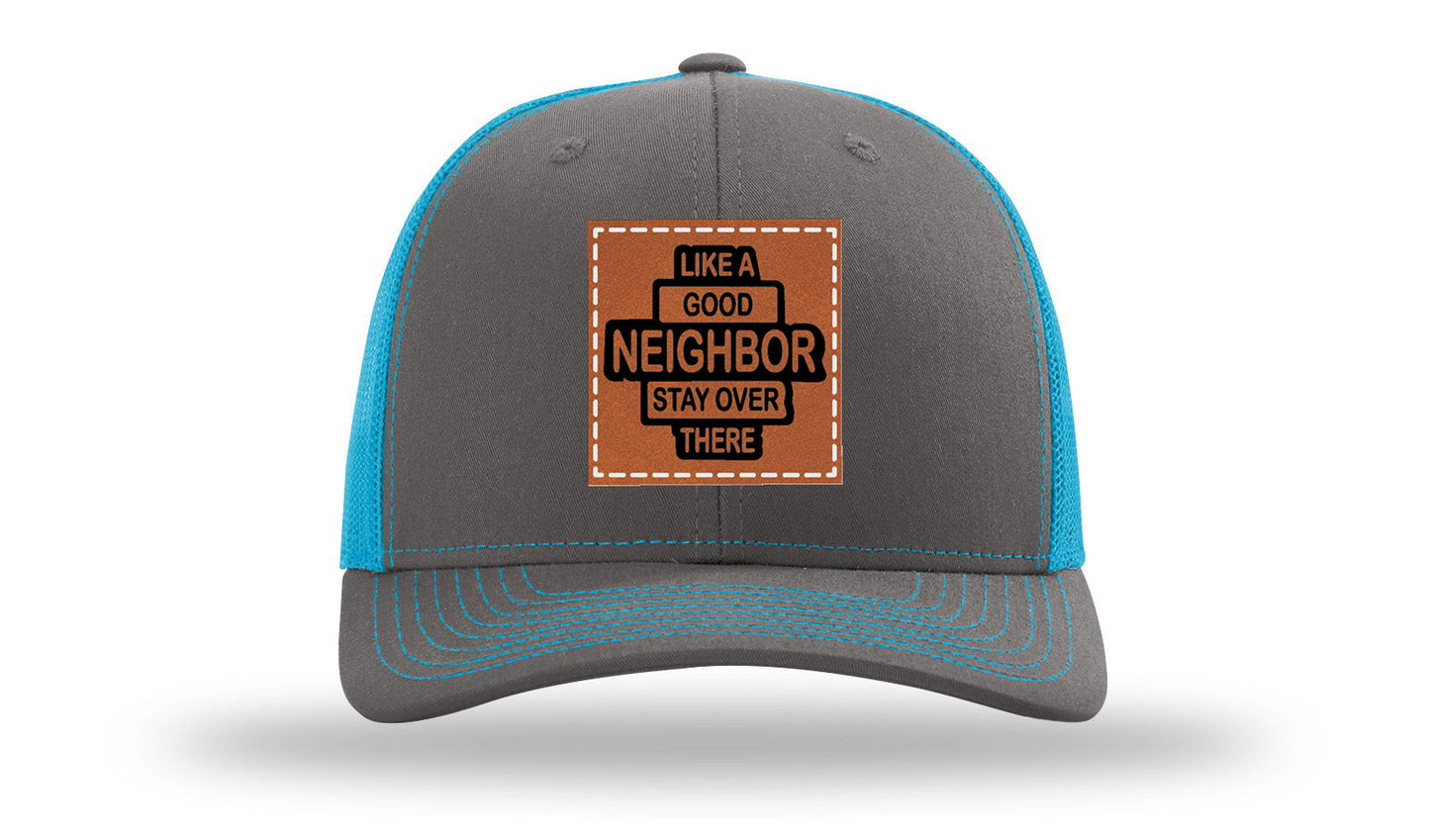 Like A Good Neighbor Leather Patch Richardson 112 Hat