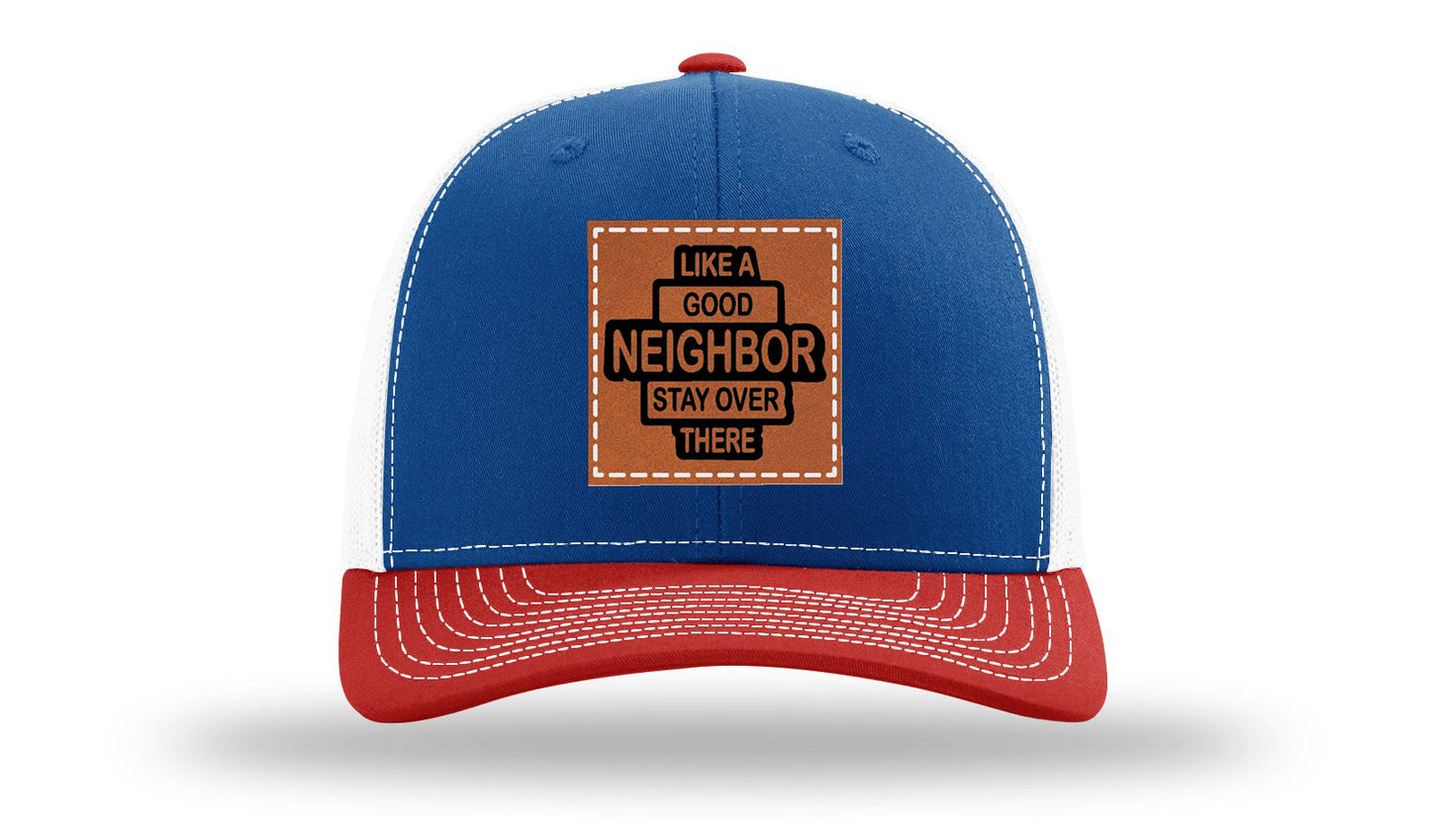 Like A Good Neighbor Leather Patch Richardson 112 Hat