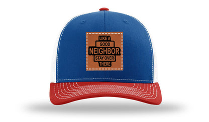 Like A Good Neighbor Leather Patch Richardson 112 Hat