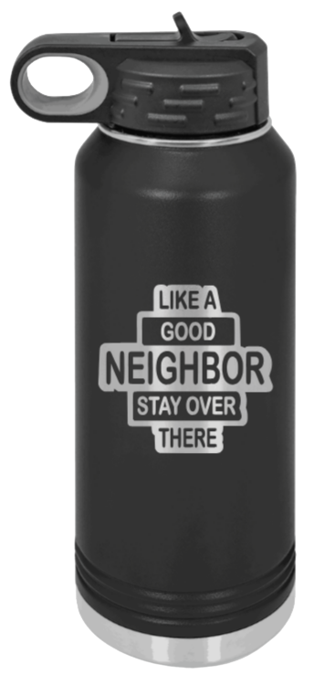 Like A Good Neighbor - 32oz Mug Laser Engraved- Black