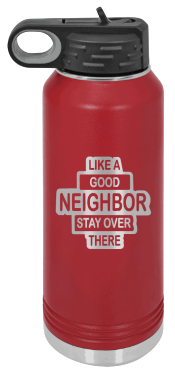 Like A Good Neighbor - 32oz Mug Laser Engraved- Maroon