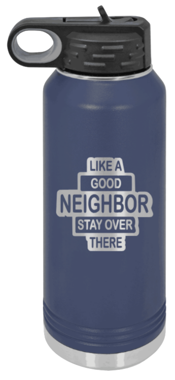 Like A Good Neighbor - 32oz Mug Laser Engraved- Navy