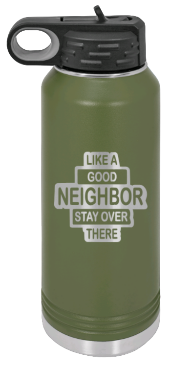 Like A Good Neighbor - 32oz Mug Laser Engraved- Olive