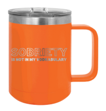 Load image into Gallery viewer, Sobriety Laser Engraved Mug (Etched)
