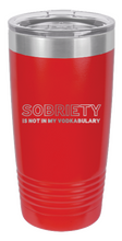 Load image into Gallery viewer, Sobriety Laser Engraved Tumbler (Etched)
