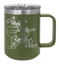 Load image into Gallery viewer, Wine A Little Laugh A Lot Laser Engraved Mug (Etched)
