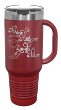 Load image into Gallery viewer, Wine A Little Laugh a Lot 40oz Handle Mug Laser Engraved
