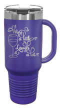 Load image into Gallery viewer, Wine A Little Laugh a Lot 40oz Handle Mug Laser Engraved
