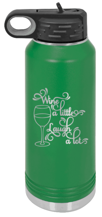 Wine A Little Laugh A Lot - 32oz Mug Laser Engraved- Green