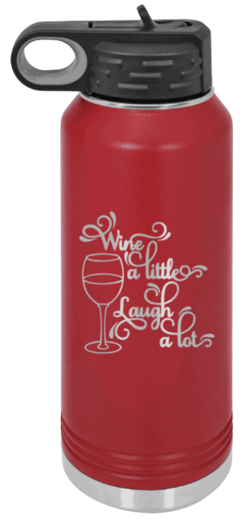 Wine A Little Laugh A Lot - 32oz Mug Laser Engraved- Maroon