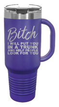 Load image into Gallery viewer, Put You In a Trunk 40oz Handle Mug Laser Engraved
