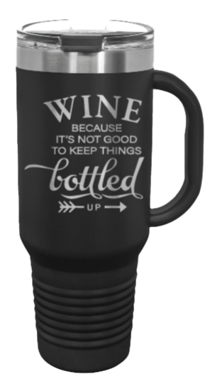 Wine Bottled Up 40oz Handle Mug Laser Engraved