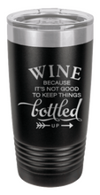 Load image into Gallery viewer, Wine Because Laser Engraved Tumbler (Etched)
