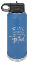 Load image into Gallery viewer, Wine Bottled Up Laser Engraved Water Bottle (Etched)
