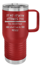 Load image into Gallery viewer, If My Opinion Offends You Laser Engraved Mug (Etched)
