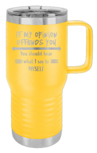 Load image into Gallery viewer, If My Opinion Offends You Laser Engraved Mug (Etched)
