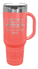 Load image into Gallery viewer, If My Opinion Offends You 40oz Handle Mug Laser Engraved
