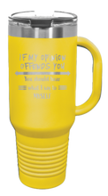 Load image into Gallery viewer, If My Opinion Offends You 40oz Handle Mug Laser Engraved
