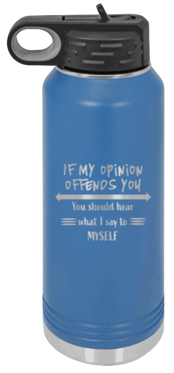 If My Opinon Offends You - 32oz Mug Laser Engraved- Royal Blue