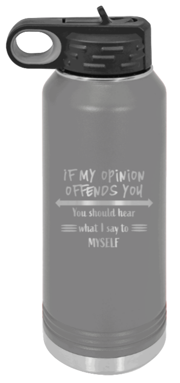 If My Opinon Offends You - 32oz Mug Laser Engraved- Dark Grey