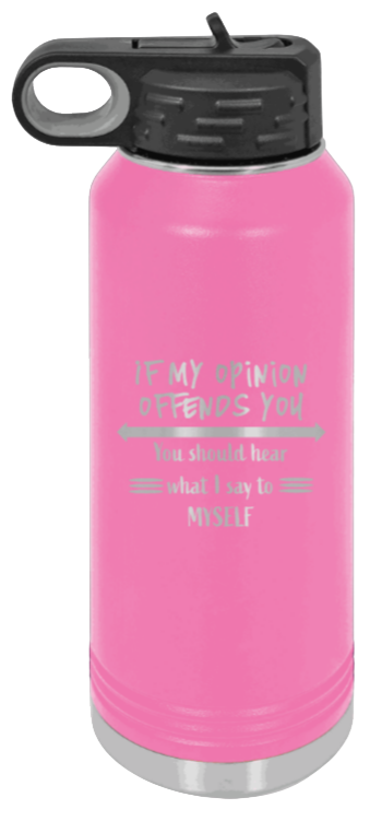 If My Opinon Offends You - 32oz Mug Laser Engraved- Pink