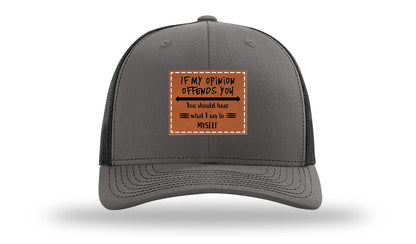 If My opinion Offends You Leather Patch Richardson 112 Hat