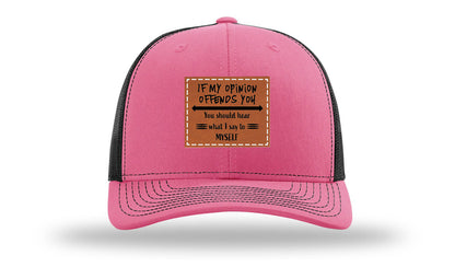 If My opinion Offends You Leather Patch Richardson 112 Hat