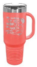 Load image into Gallery viewer, Who The Fuck Ask You 40oz Handle Mug Laser Engraved
