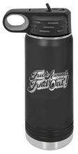 Load image into Gallery viewer, Fuck Around Find Out 3 Laser Engraved Water Bottle (Etched)
