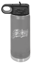 Load image into Gallery viewer, Fuck Around Find Out 3 Laser Engraved Water Bottle (Etched)
