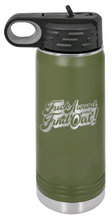 Load image into Gallery viewer, Fuck Around Find Out 3 Laser Engraved Water Bottle (Etched)
