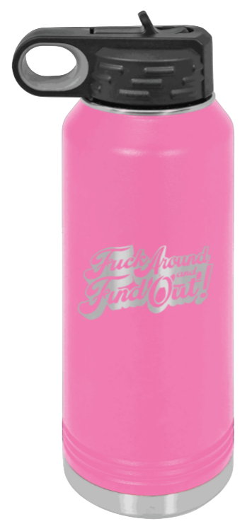 F*ck Around Find Out - 32oz Mug Laser Engraved- Pink