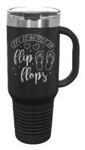 Load image into Gallery viewer, Life Is Better In Flip Flops  40oz Handle Mug Laser Engraved
