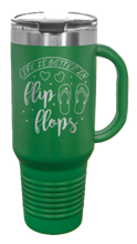 Load image into Gallery viewer, Life Is Better In Flip Flops  40oz Handle Mug Laser Engraved
