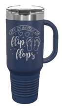 Load image into Gallery viewer, Life Is Better In Flip Flops  40oz Handle Mug Laser Engraved
