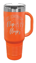 Load image into Gallery viewer, Life Is Better In Flip Flops  40oz Handle Mug Laser Engraved
