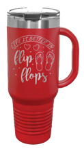 Load image into Gallery viewer, Life Is Better In Flip Flops  40oz Handle Mug Laser Engraved
