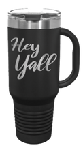 Load image into Gallery viewer, Hey Y&#39;all 40oz Handle Mug Laser Engraved
