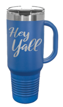 Load image into Gallery viewer, Hey Y&#39;all 40oz Handle Mug Laser Engraved
