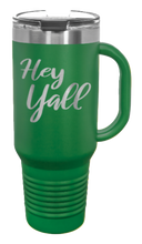 Load image into Gallery viewer, Hey Y&#39;all 40oz Handle Mug Laser Engraved
