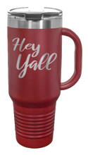 Load image into Gallery viewer, Hey Y&#39;all 40oz Handle Mug Laser Engraved
